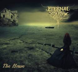 Eternal Sorrow : The House